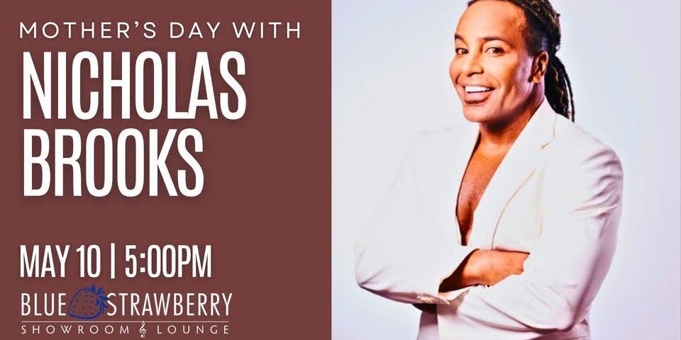 Mother's Day with Nicholas Brooks