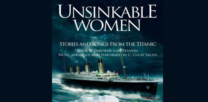 Alpha Players: Unsinkable Women - Stories & Songs from the Titanic