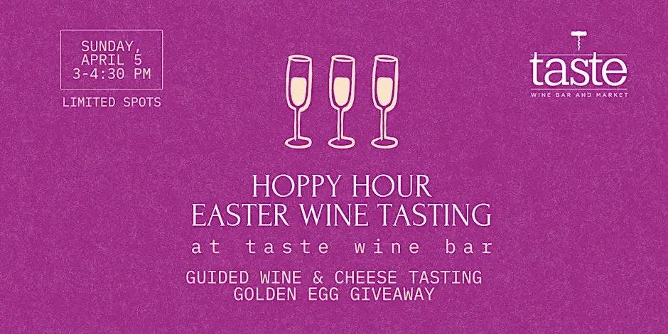 Hoppy Hour Easter Wine Tasting