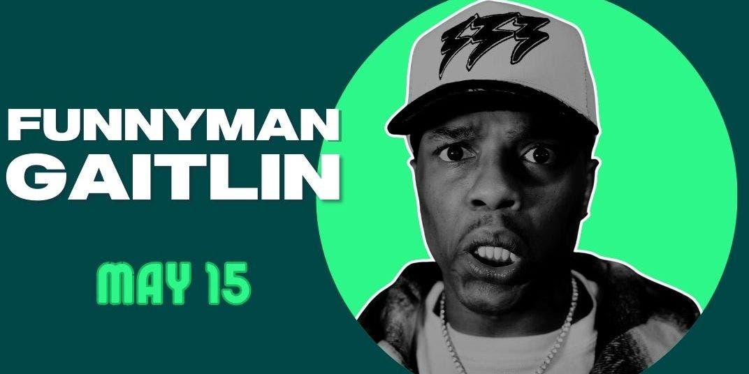 FunnyManGaitlin: Live in Fort Worth [Special Event]