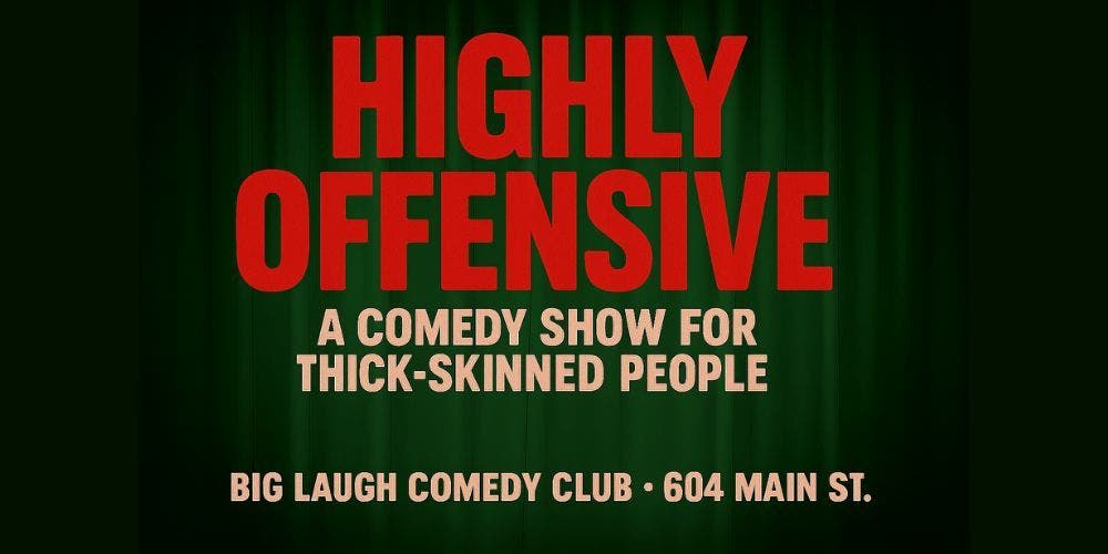 Highly Offensive: A Comedy Show For Thick-Skinned People [Thursday Edition]