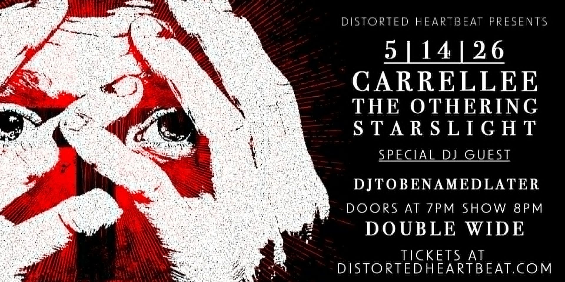 Carrellee, The Othering, Starslight, w/ DJ To Be Named Later