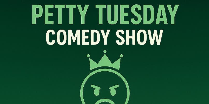 Petty Tuesday: Where Comedy Gets Personal