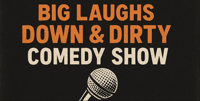 Big Laughs: Down & Dirty Comedy Show [THURSDAY Night Edition]