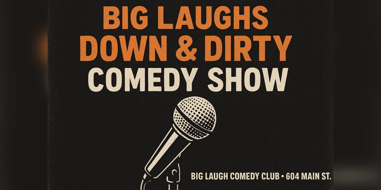 Big Laughs: Down & Dirty Comedy Show [SUNDAY Night Edition]