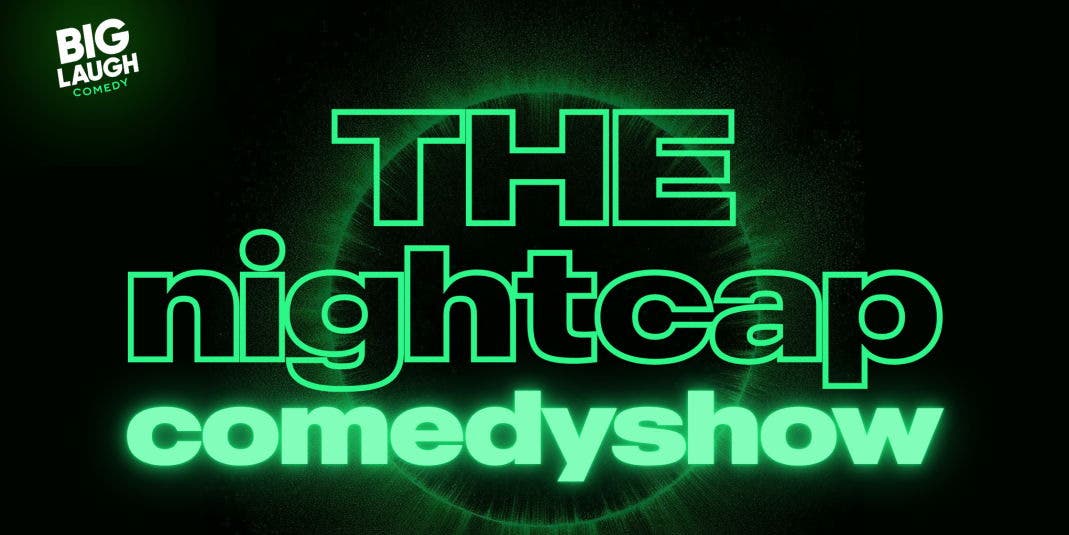 The Nightcap Comedy Show: Laugh, Drink, and Have a Good Time on a Thursday Night