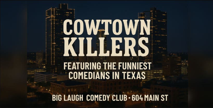 Cowtown Killers: A Stand-Up Stampede [FRIDAY Night Edition]