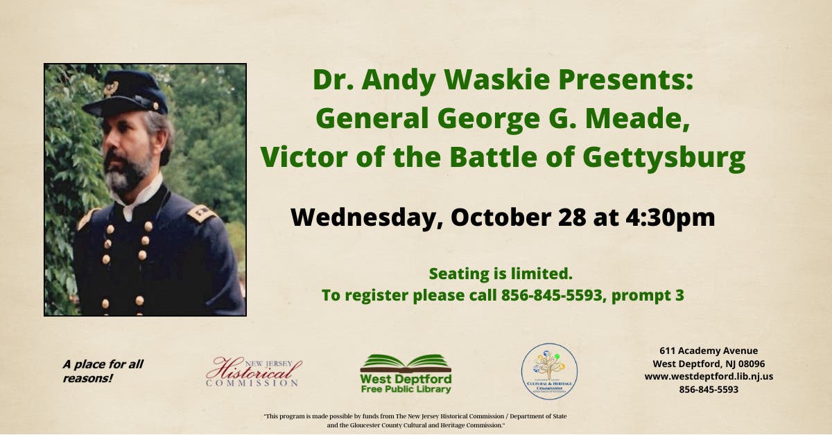 Dr. Andy Waskie Presents: General George G. Meade, Victor of the Battle of Gettysburg