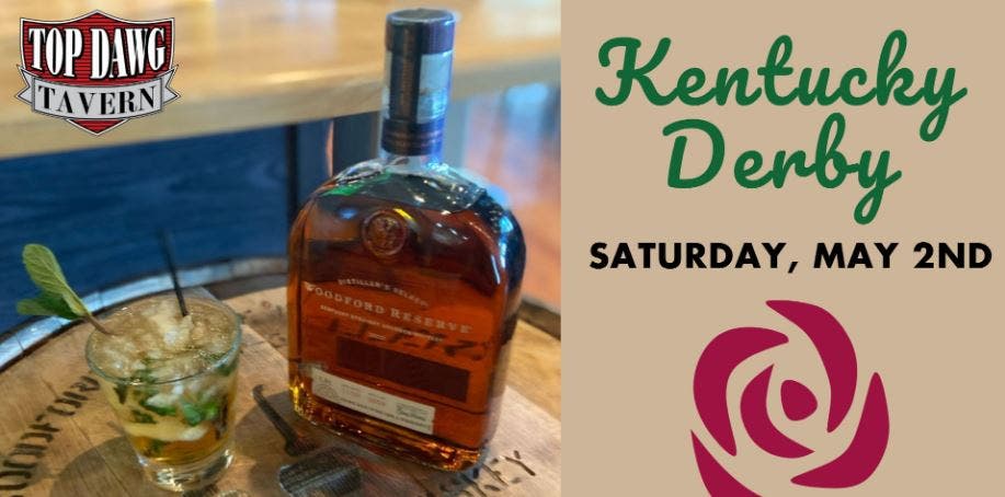 Watch the Kentucky Derby at Top Dawg Tavern!