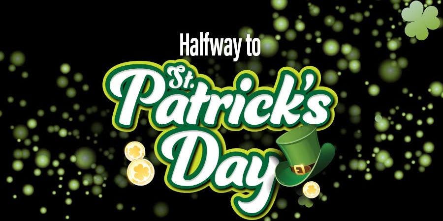 Half Way to St Patrick's Day Party