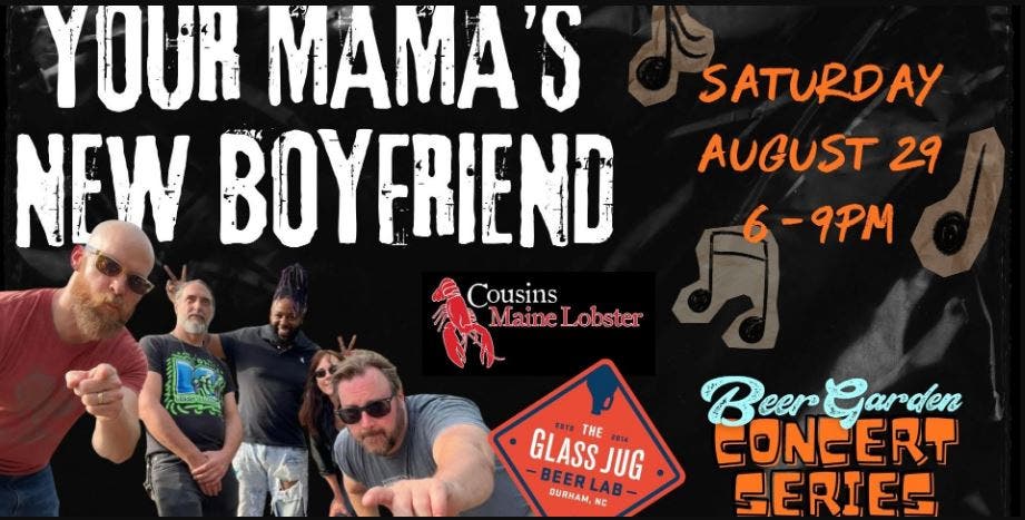 Beer Garden Concert Series: Your Mama's New Boyfriend