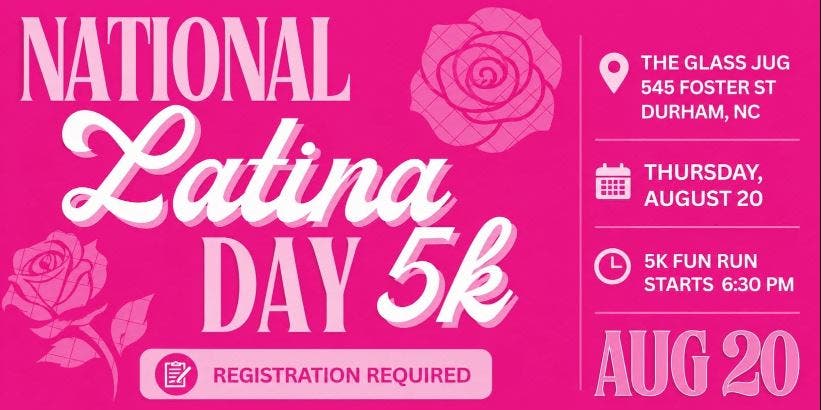 National Latinas Day 5K Fun Run - with Latinos Run and Latinas Run of Raleigh Durham