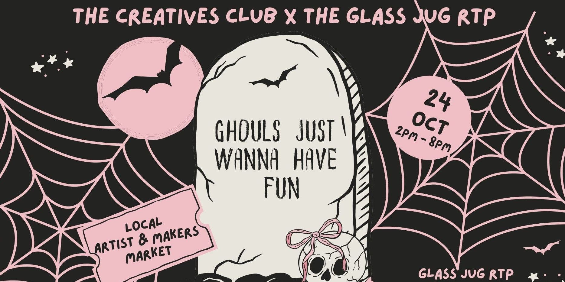 Ghouls Just Wanna Have Fun: Art & Makers Market