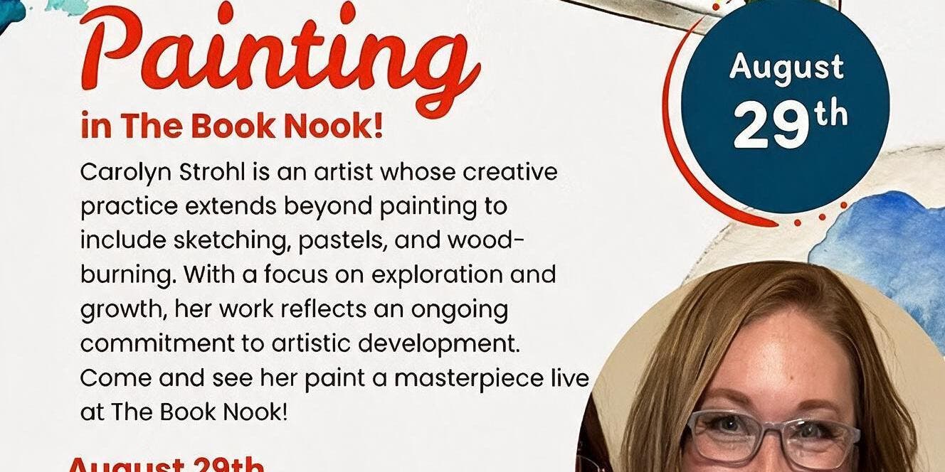 Live Painting in The Book Nook with local artist Carolyn Strohl!