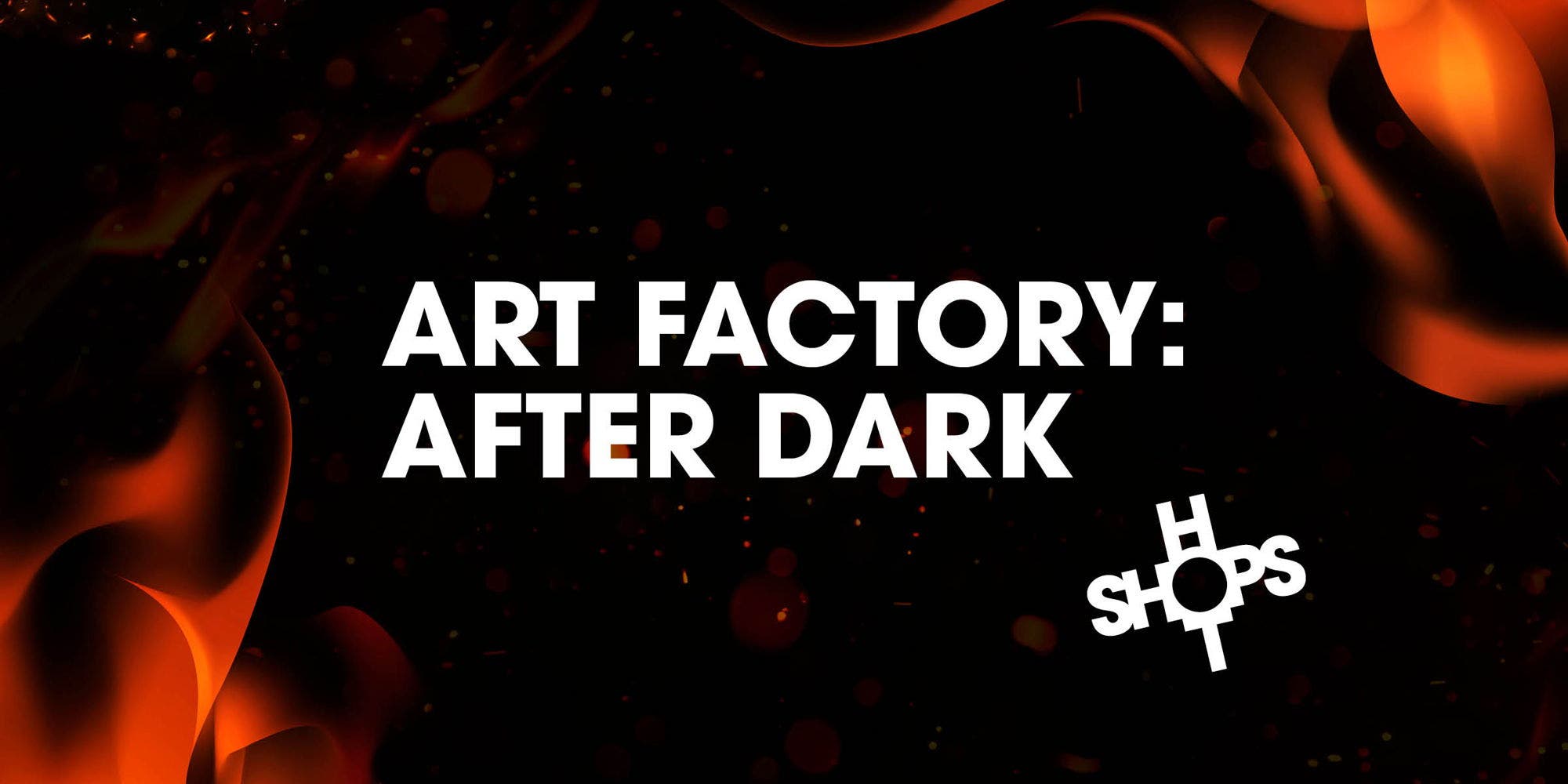 Art Factory: After Dark Fundraiser
