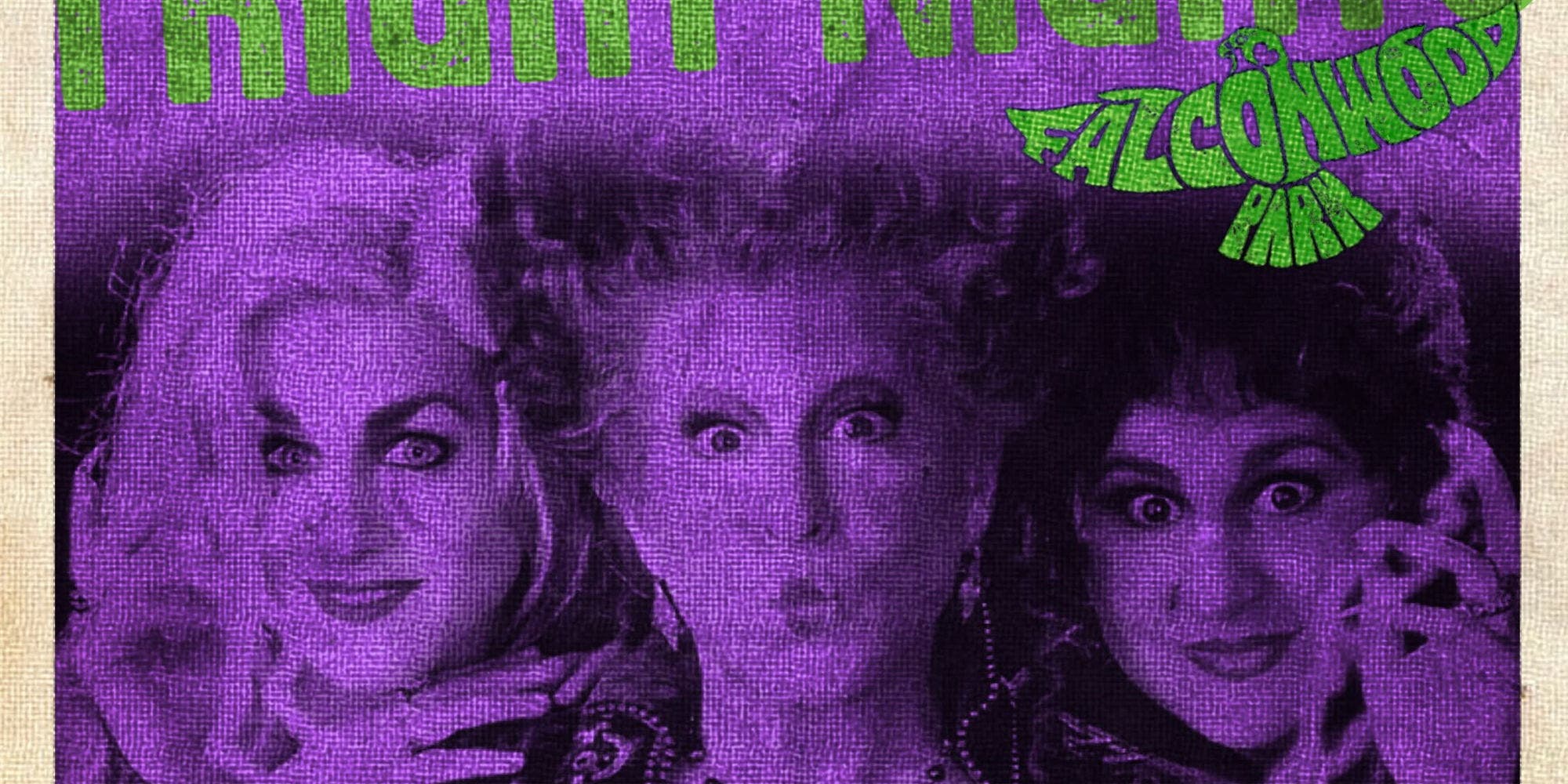Falconwood Fright Nights: Hocus Pocus - Witches Night Out