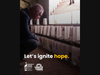 Let's ignite hope