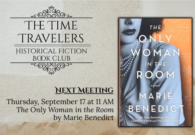 Time Travelers Historical Fiction Book Group: “The Only Woman in the Room”