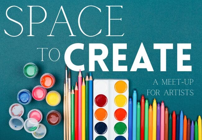 Space to Create: A Meet-Up for Artists