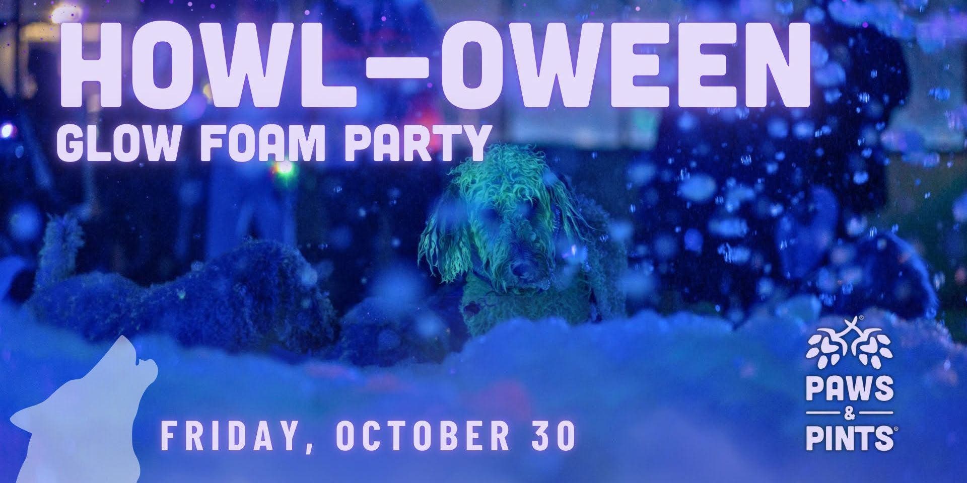 Howl-oween Glow Foam Party