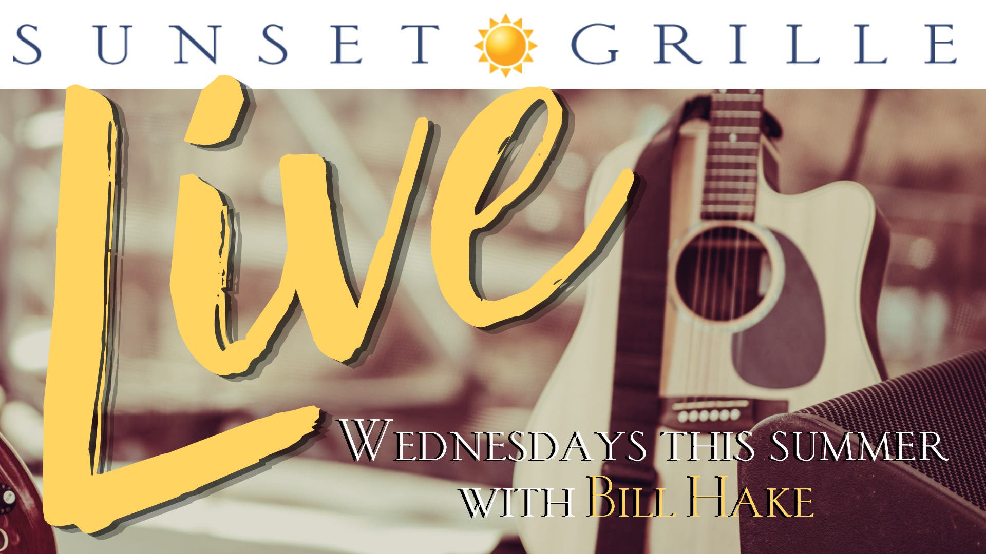 Sunset Grille - LIVE Music Every Wednesday with Bill Hake!