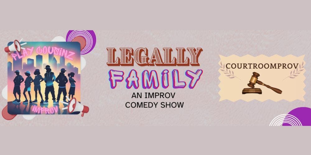 Legally Family: An improv comedy show