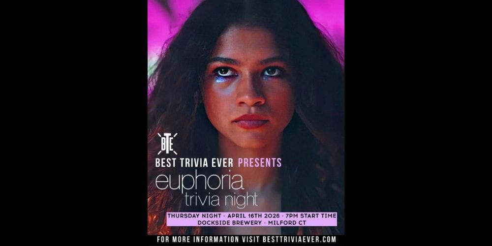 BTE Presents Euphoria Trivia Night