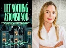 Book Carnival welcomes LAUREN OPPER with LET NOTHING ASTONISH YOU 