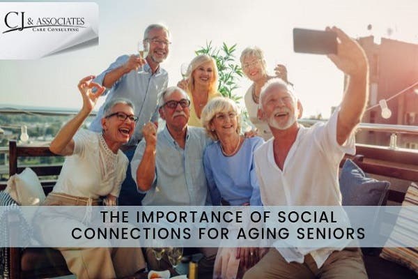 The Importance of Social Connections for Aging Seniors - Carlsbad, CA Patch