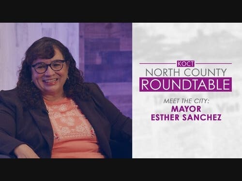 North County Roundtable: Meet The City, Mayor Esther Sanchez