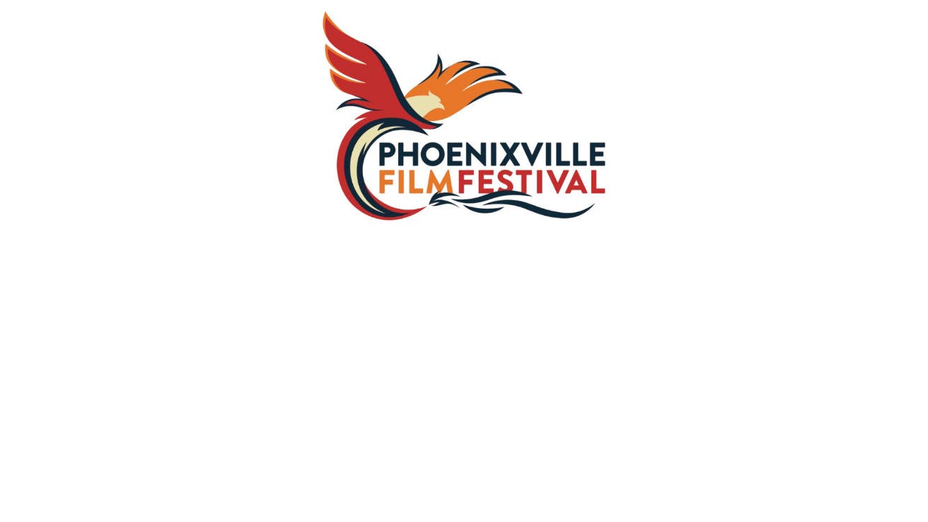 The Colonial Theatre presents The Third Annual Phoenixville Film Festival