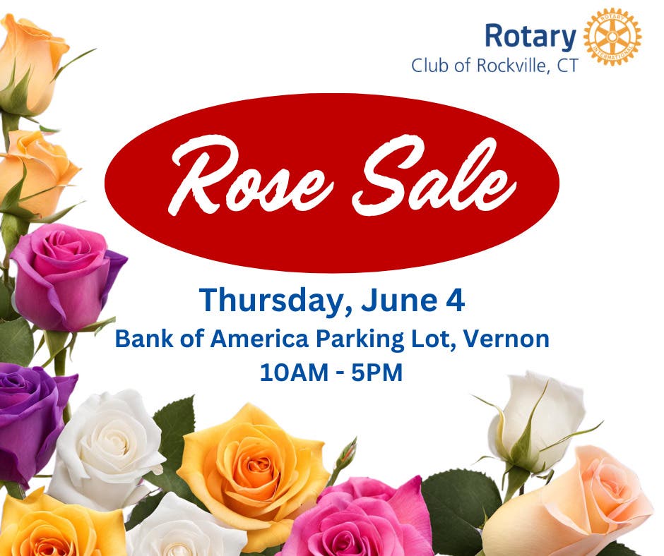 ROSE SALE - Rotary Club of Rockville, CT