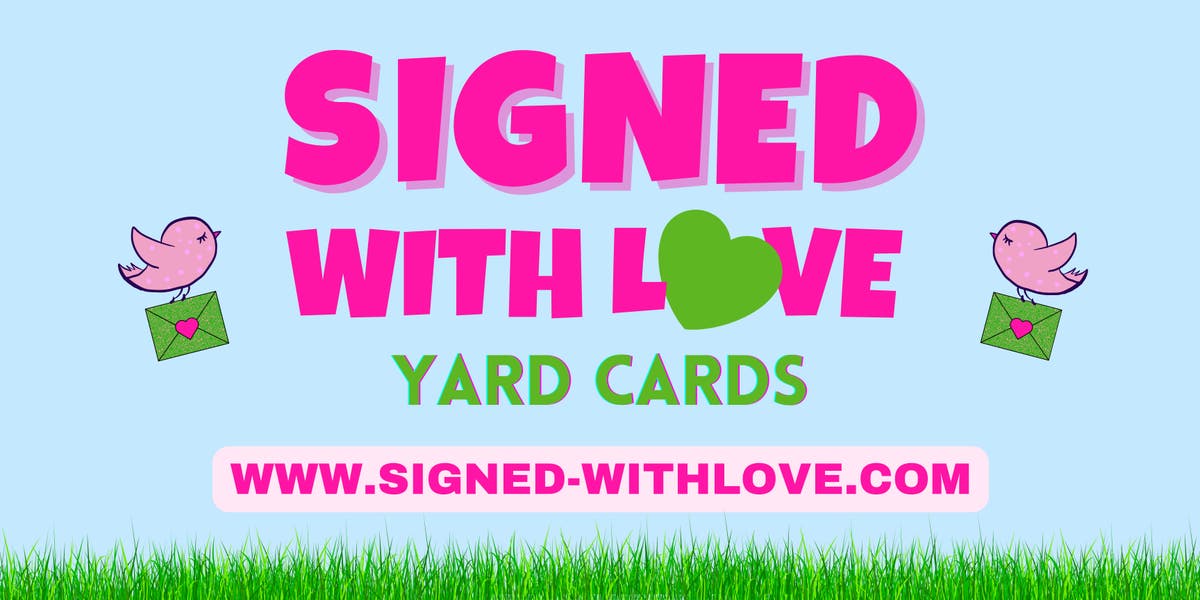 Signed With Love Yard Cards