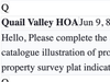 The homeowner wants to fix their fence. The HOA demands: "Submit a copy of the property survey plat indicating the location of the fence on the property ..." That demand is an error. A plat is NOT needed to repair a section of a fence. 