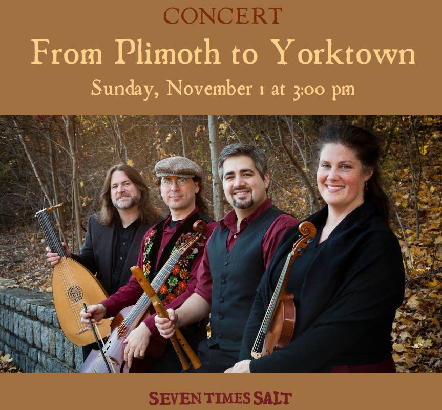 From Plimoth to Yorktown - A concert presented by Seven times Salt