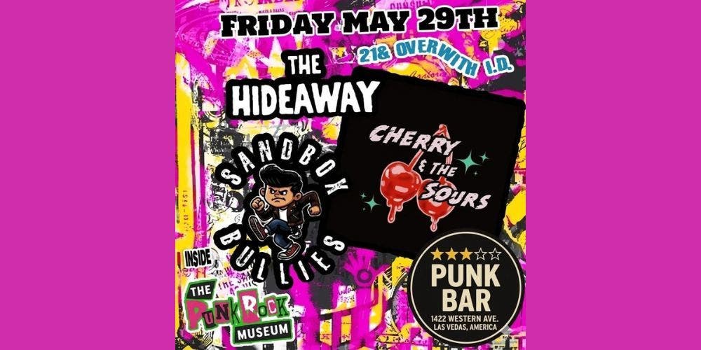 3 star punk bar presents -The Hideaway - Sandbox Bullies - Cherry & The Sours