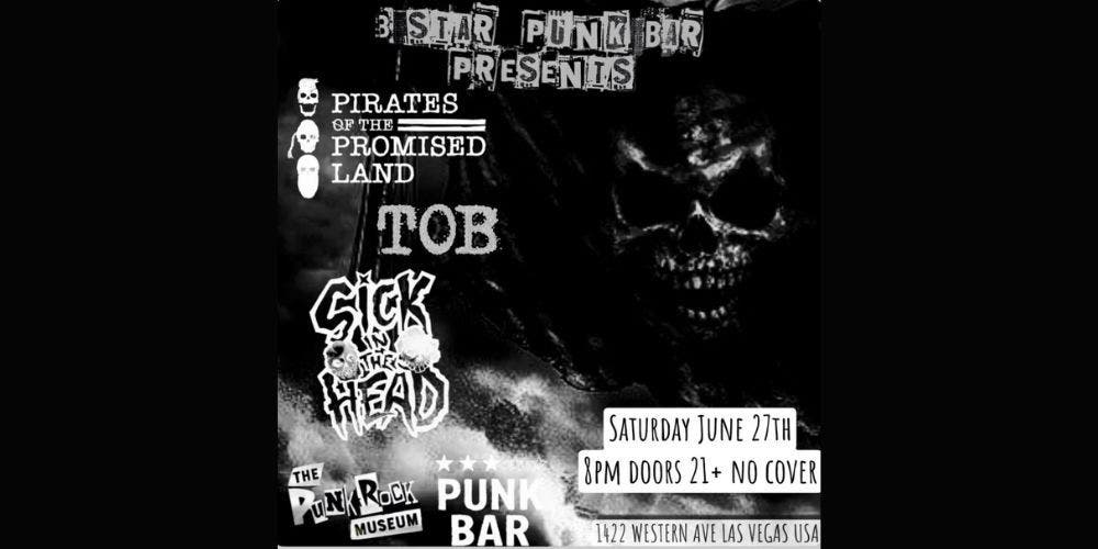 3 Star Bar Presents - Pirates Of The Promised Land - TOB - Sick In The Head