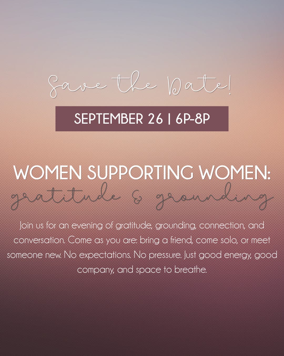 FREE EVENT! Women Supporting Women: Ground & Gratitude