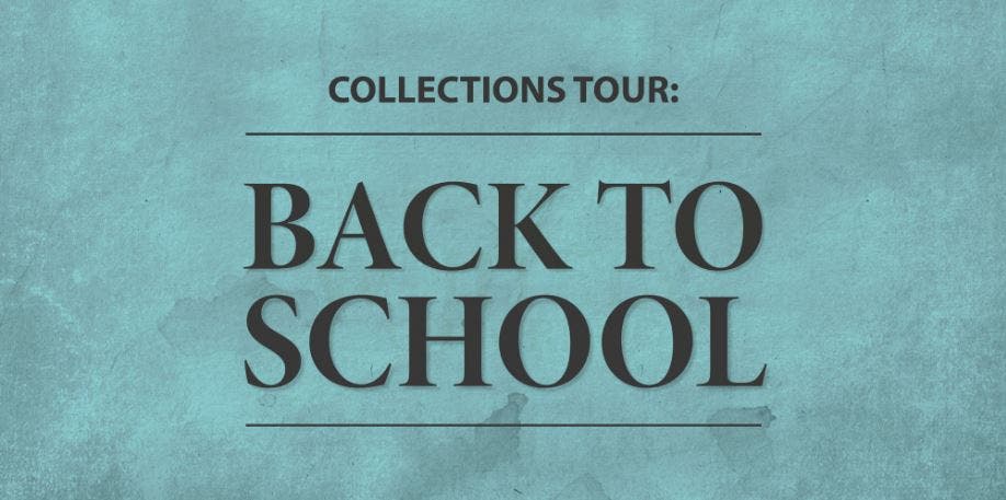 Collections Tour: Back to School