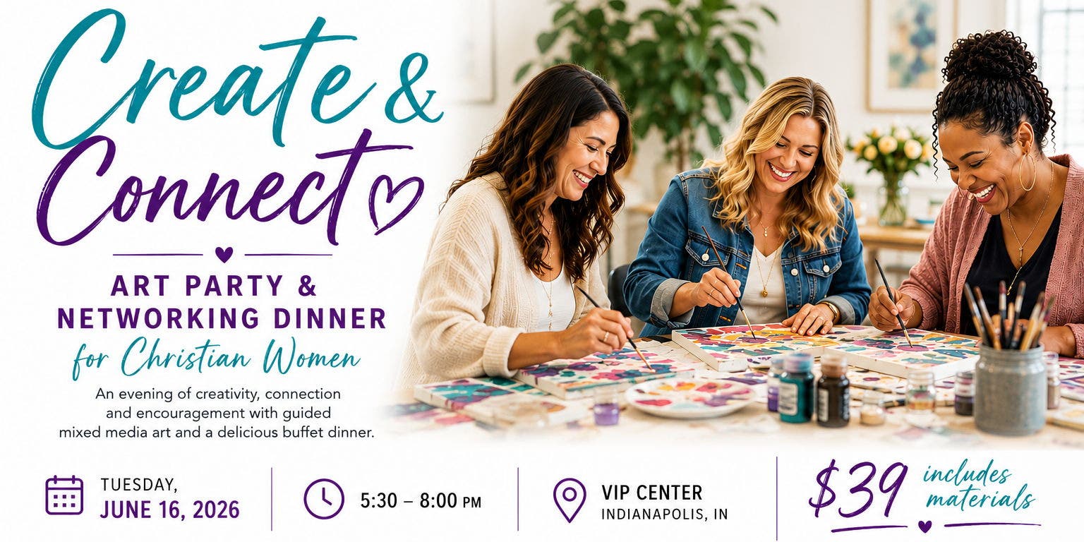 Create & Connect Art Party and Networking Dinner For Christian Women