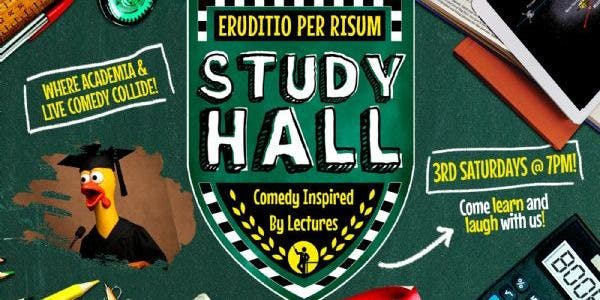 Study Hall: Comedy Inspired By Lectures - Study Hall: Comedy Inspired by Lectures