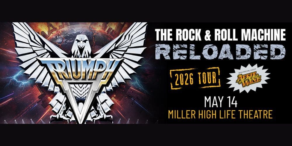 TRIUMPH: The Rock & Roll Machine Reloaded Tour