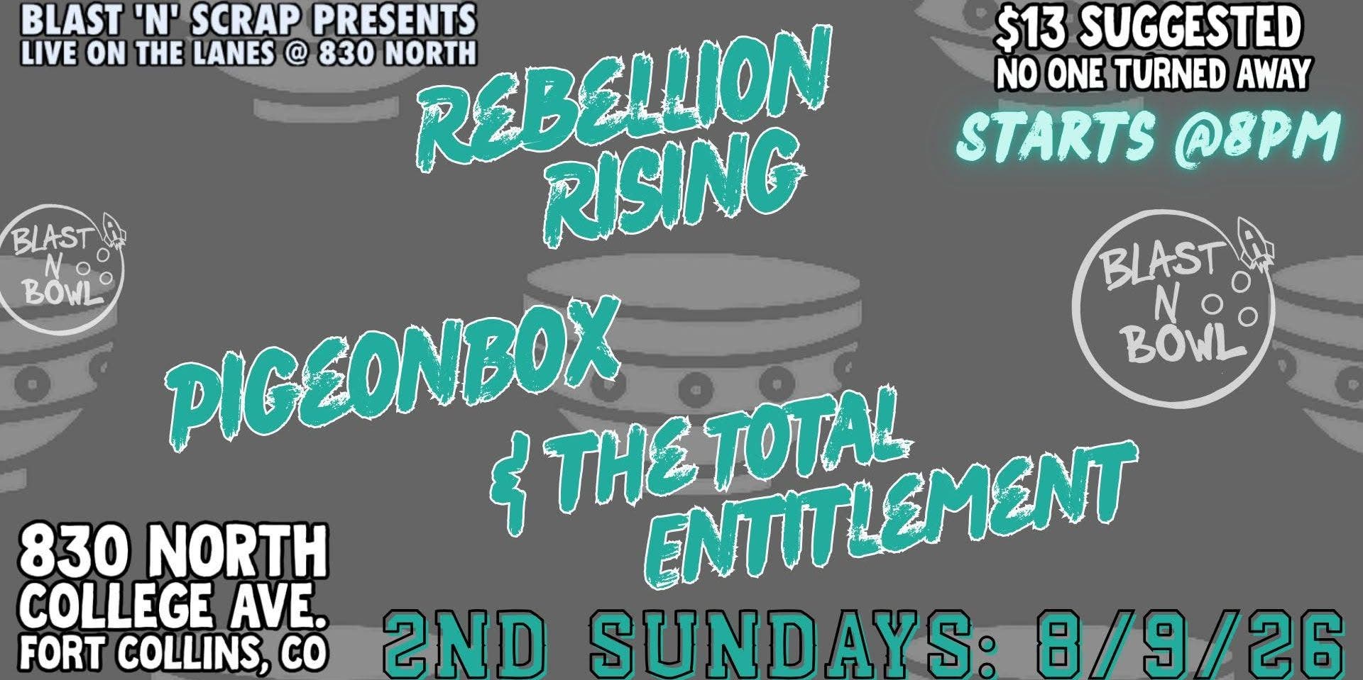 Rebellion Rising/Pigeonbox/The Total Entitlement
