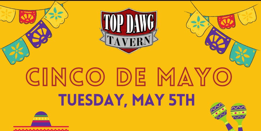 Celebrate Cinco de Mayo at Top Dawg Tavern in Columbia