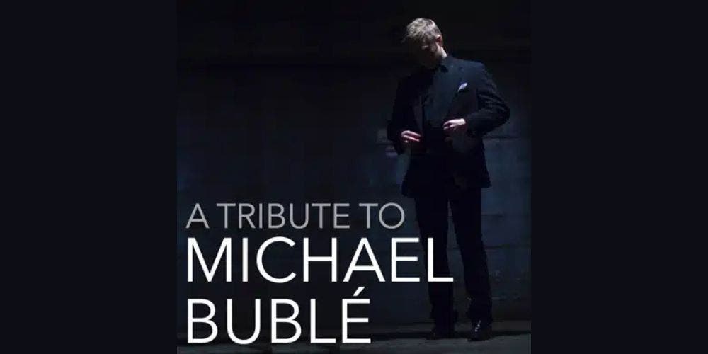 Feeling Good - A Michael Bublé Tribute