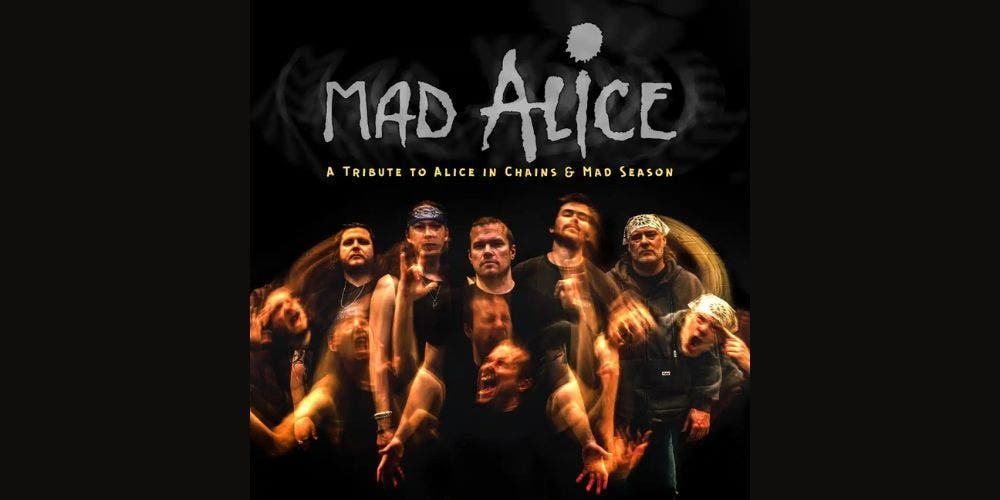 Mad Alice - A Tribute to Alice In Chains & Mad Season