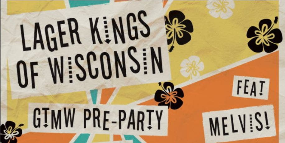Lager Kings of Wisconsin Pre-Great Taste of the Midwest party