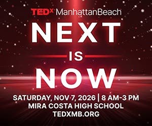 TEDxManhattan Beach:  NEXT IS NOW!