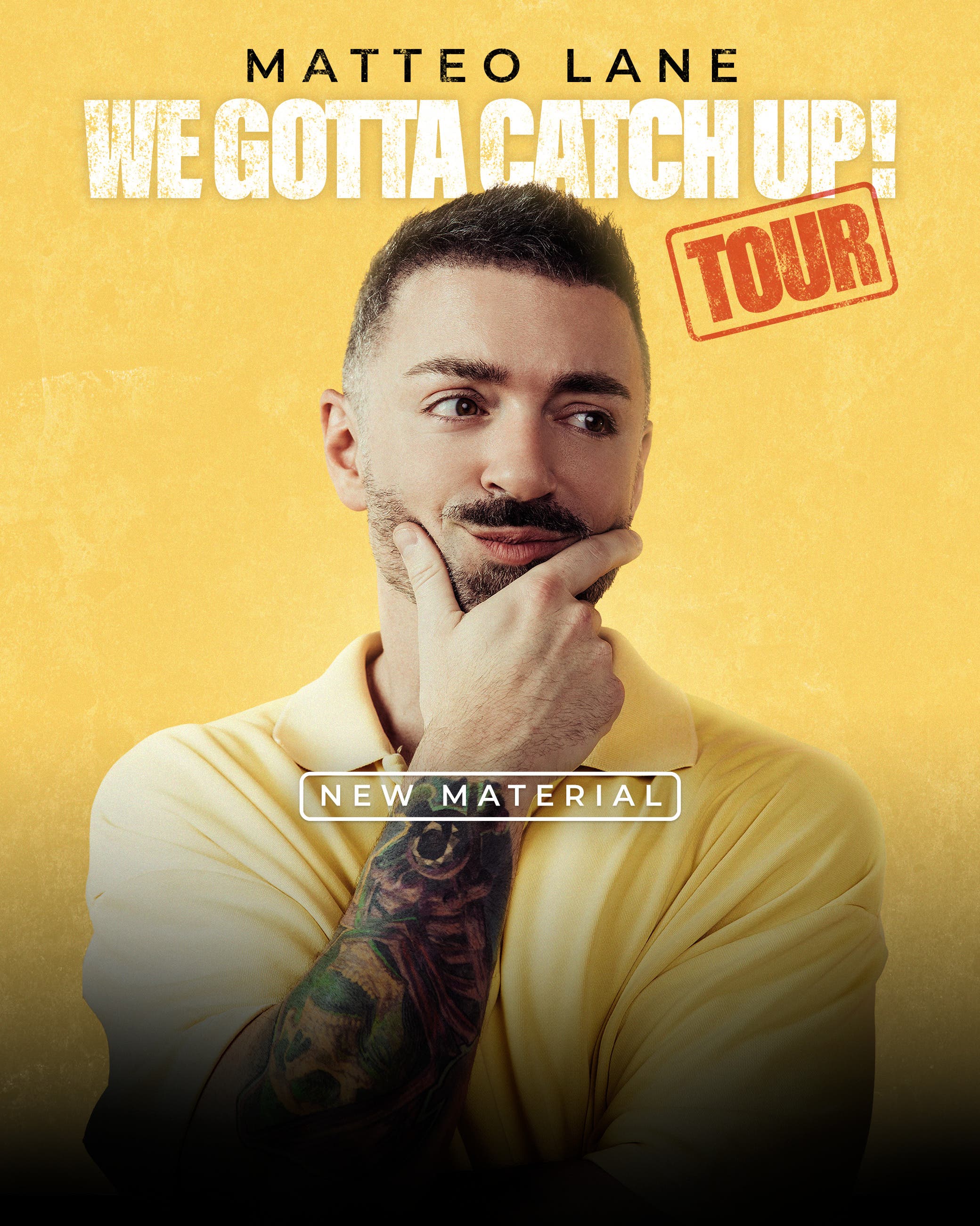 Matteo Lane: WE GOTTA CATCH UP! Tour