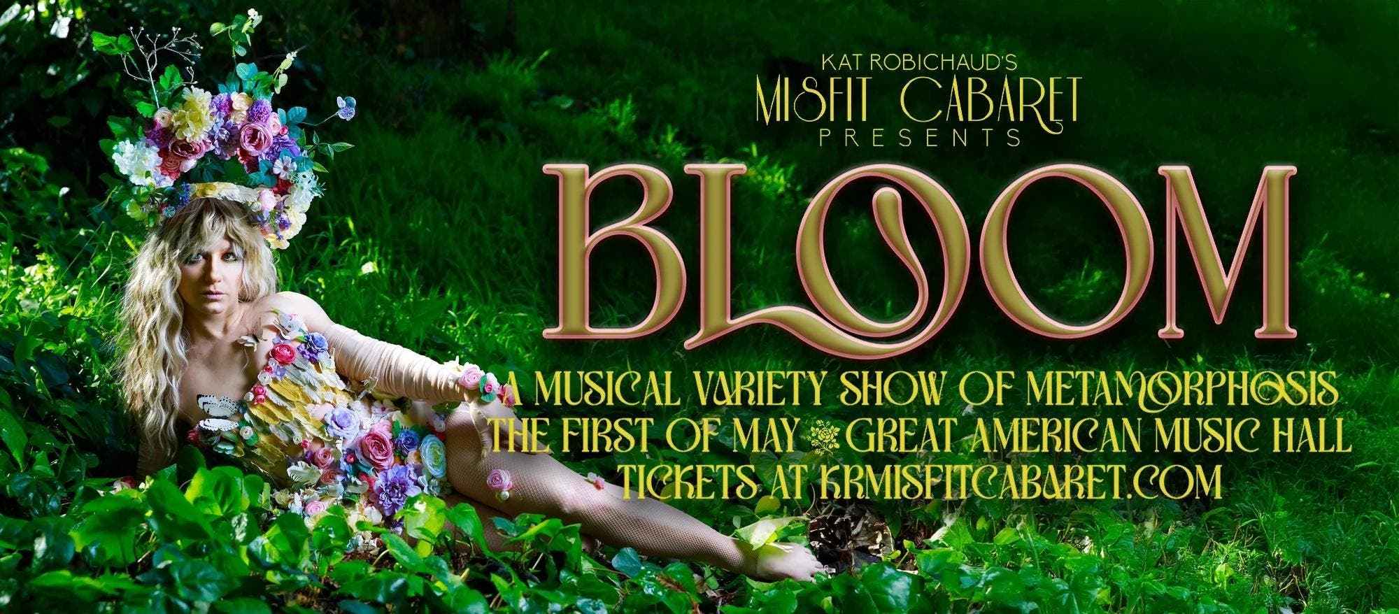 Misfit Cabaret Presents Bloom- A Musical Variety Show